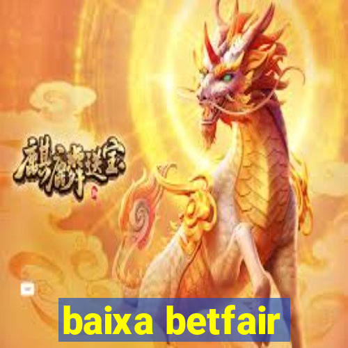 baixa betfair